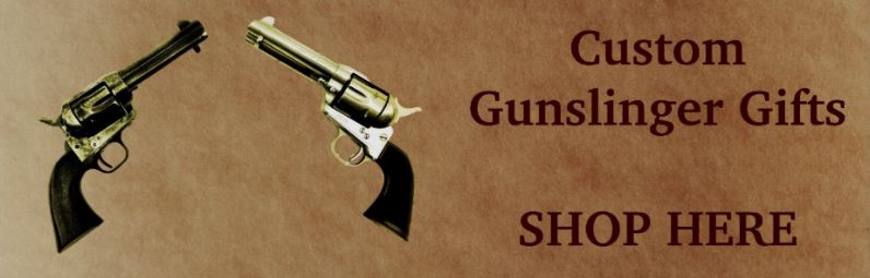 Gunslinger Store ~ Shop Here